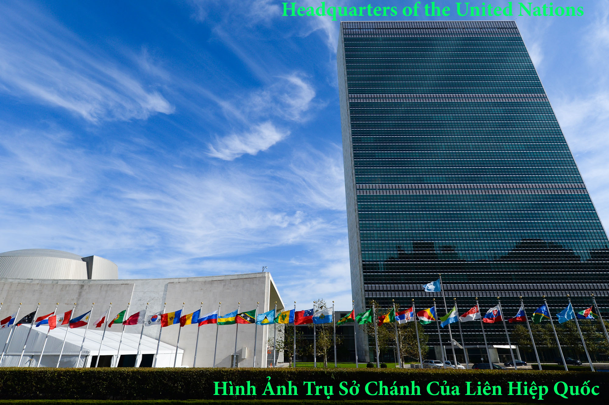 Headquarters of the United Nations - Trụ Sở Chánh/Tổng Hành Dinh Liên Hiệp Quốc
